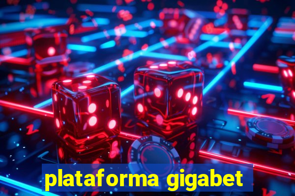 plataforma gigabet